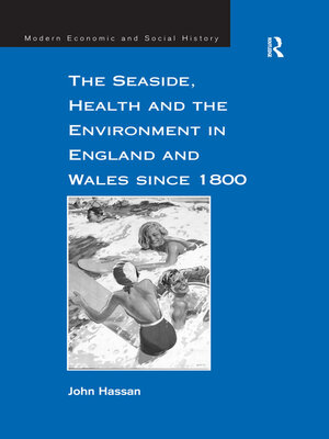 cover image of The Seaside, Health and the Environment in England and Wales since 1800